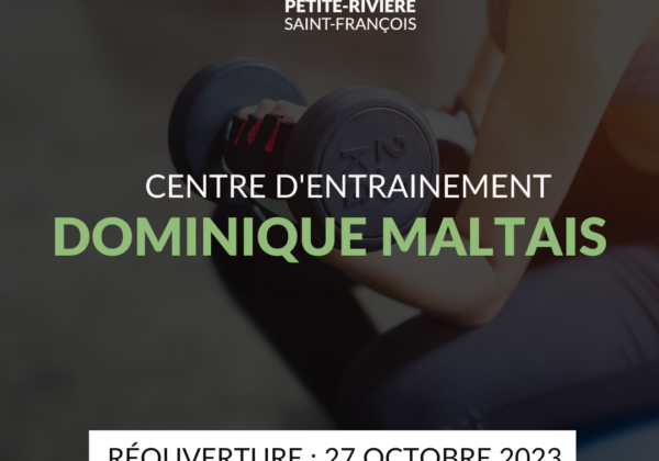 Réouverture – Centre d’entrainement Dominique Maltais